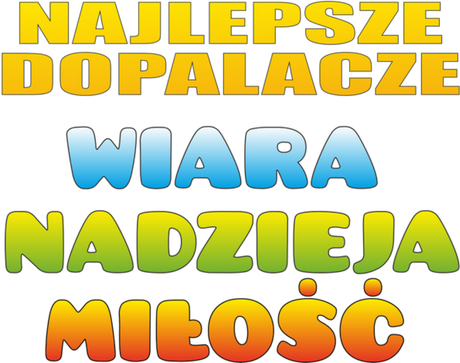 Nadruk Najlepsze Dopalacze Wiara Nadzieja Miłość - Przód