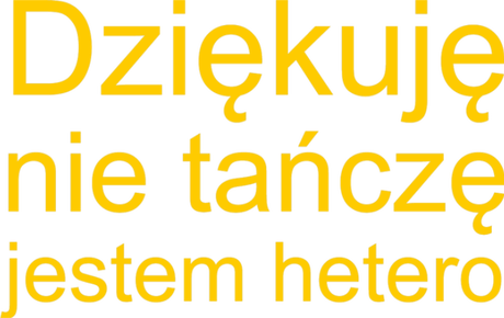 Nadruk Dziękuję nie tańczę  z napisem - Przód