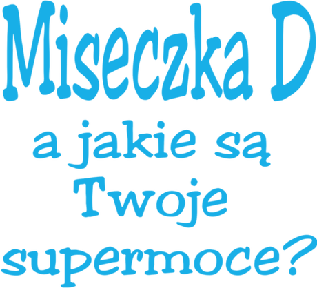 Nadruk Na prezent dla dziewczyny z napisem Miseczka D a jakie są Twoje supermoce ;) - Przód