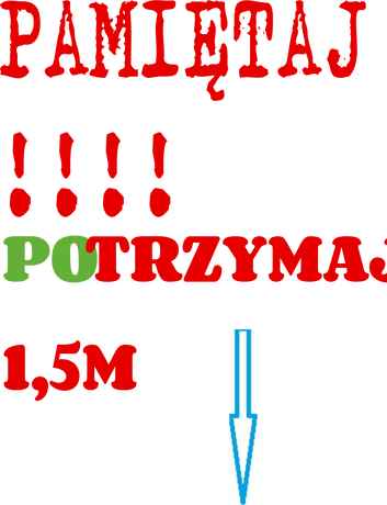 Nadruk Pamiętaj PO Trzymaj 1,5 m ! - Przód